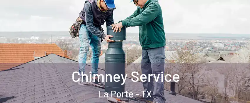  Chimney Service La Porte - TX