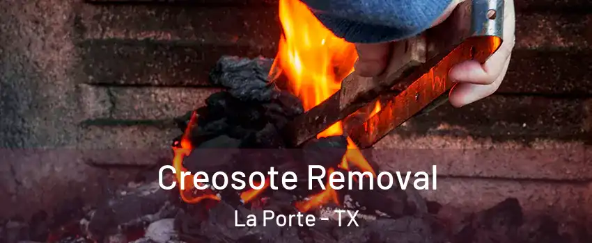  Creosote Removal La Porte - TX