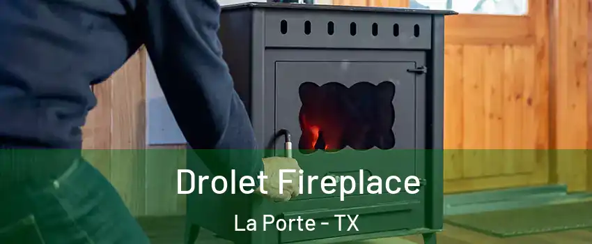  Drolet Fireplace La Porte - TX