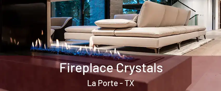  Fireplace Crystals La Porte - TX