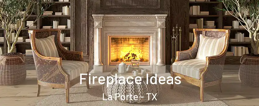  Fireplace Ideas La Porte - TX