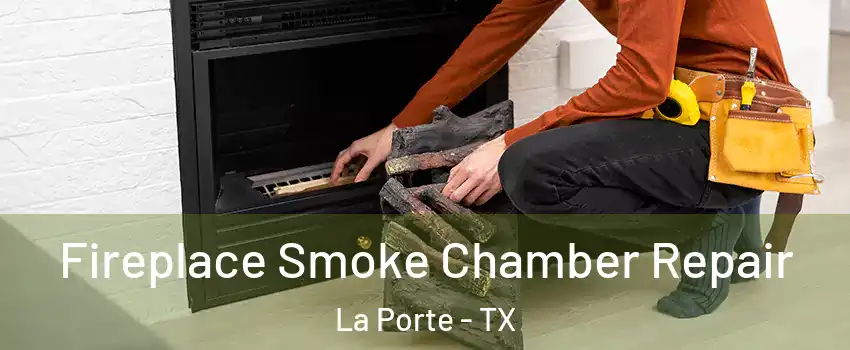  Fireplace Smoke Chamber Repair La Porte - TX