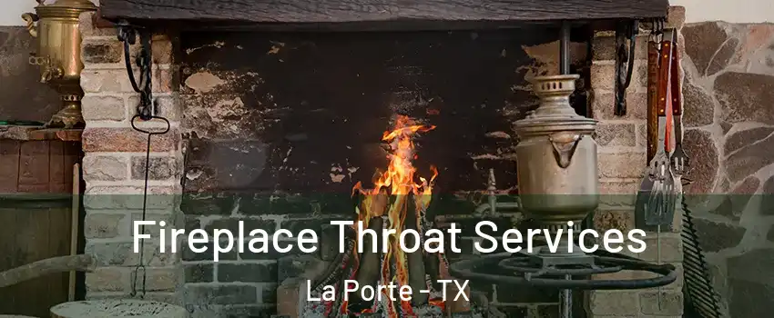  Fireplace Throat Services La Porte - TX