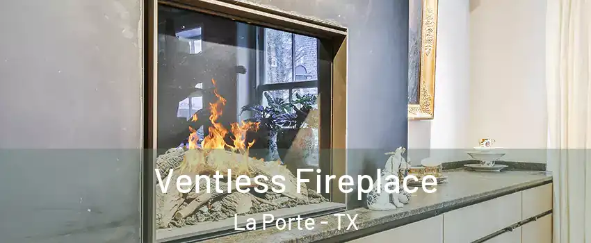  Ventless Fireplace La Porte - TX